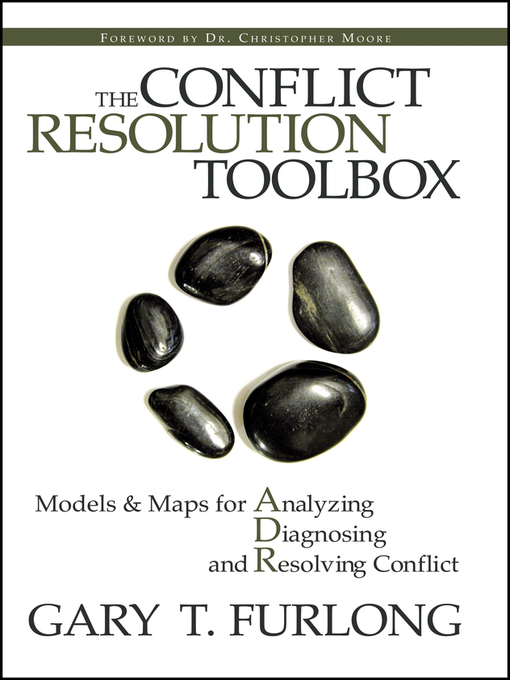 Title details for The Conflict Resolution Toolbox by Gary T. Furlong - Available